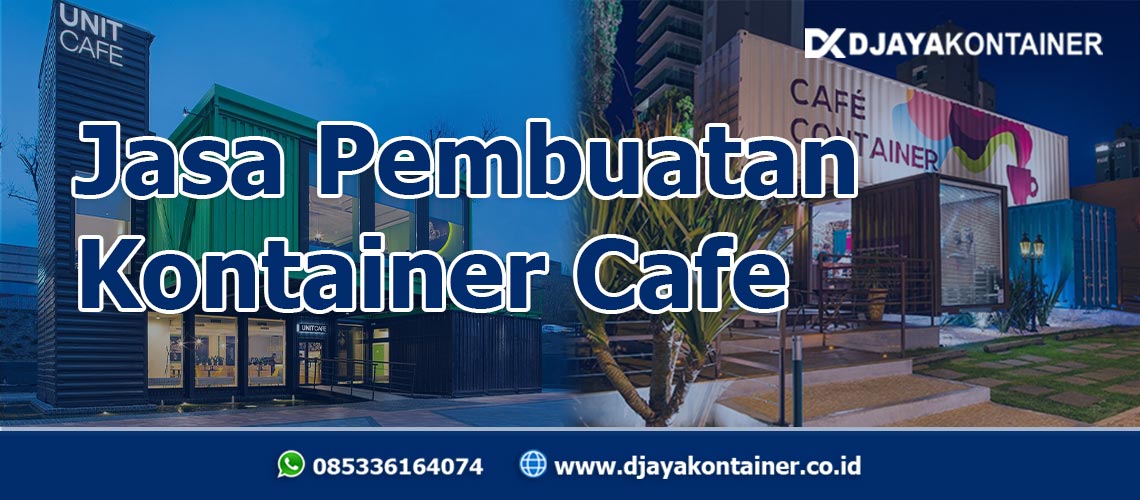 Jasa Pembuatan Kontainer Cafe