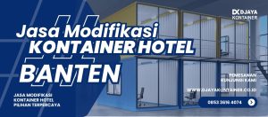 Jasa Modifikasi Kontainer Hotel Banten