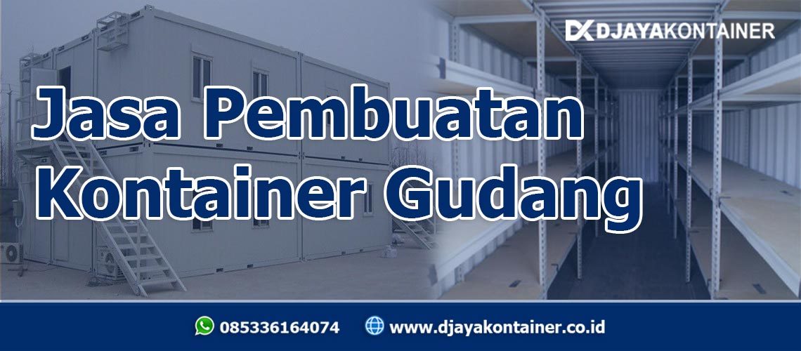 Jasa-Pembuatan-Kontainer-Gudang-DjayaKontainer