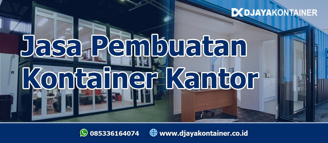 jasa-pembuatan-kontainer-kantor-djayakontainer